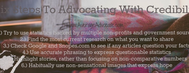 six-steps-advocating-with-credibility-average-advocate-non-sensational-activism