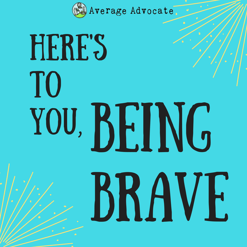 Be Brave